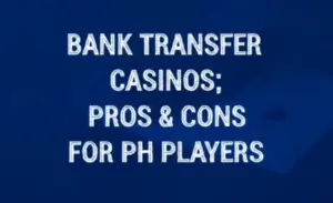 Bank Transfer Casinos Pros Cons