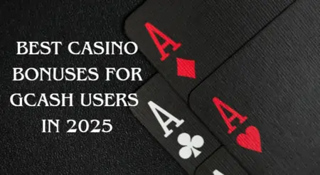 Best Casino Bonuses for GCash Users