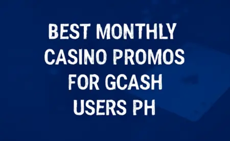 Best Monthly Casino Promos for GCash Users