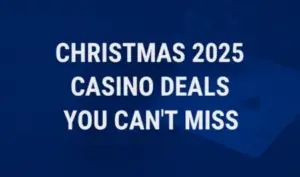 Christmas 2025 Casino Deals