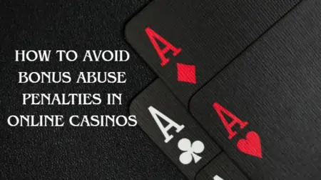 How to Avoid Bonus Abuse Penalties