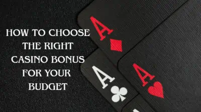 How to Choose the Right Casino Bonus