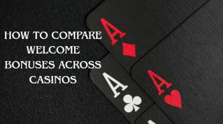 How to Compare Welcome Bonuses