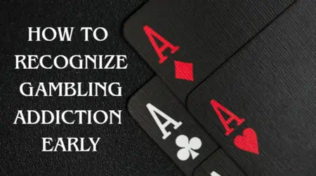 How to Recognize Gambling Addiction