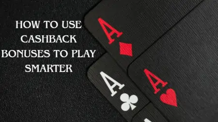 How to Use Cashback Bonuses