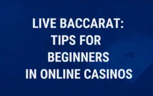 Live Baccarat Tips for Beginners