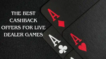 The Best Cashback Offers for Live Dealer Games