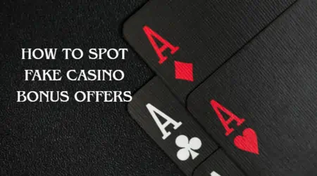 How to Spot Fake Casino Bonus Offers