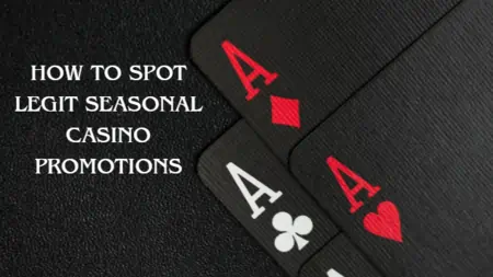 How to Spot Legit Seasonal Promos