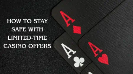 How to Stay Safe Limited-Time Offers