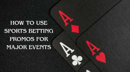 How to Use Sports Betting Promos