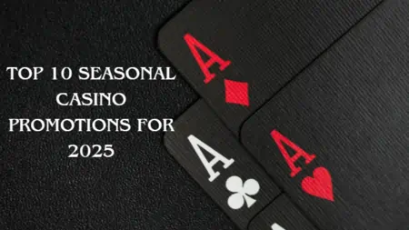 Top 10 Seasonal Casino Promotions