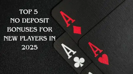 Top 5 No Deposit Bonuses for New Players