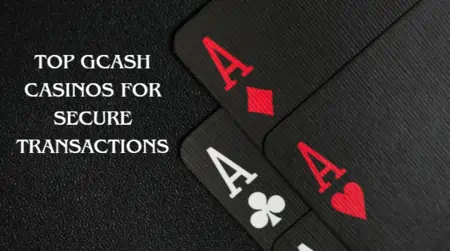 Top GCash Casinos Secure Transactions