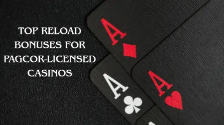 Top Reload Bonuses PAGCOR Casinos
