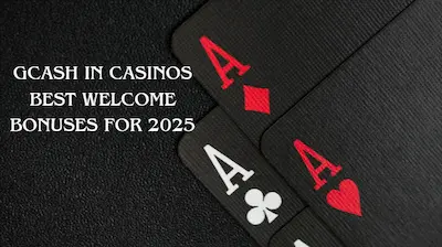GCash in Casinos Best Welcome Bonuses