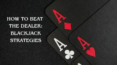 How to Beat the Dealer