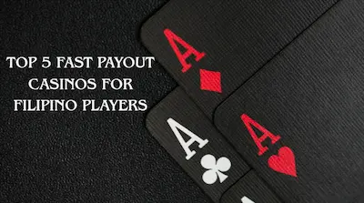 Top 5 Fast Payout Casinos for Filipino Players